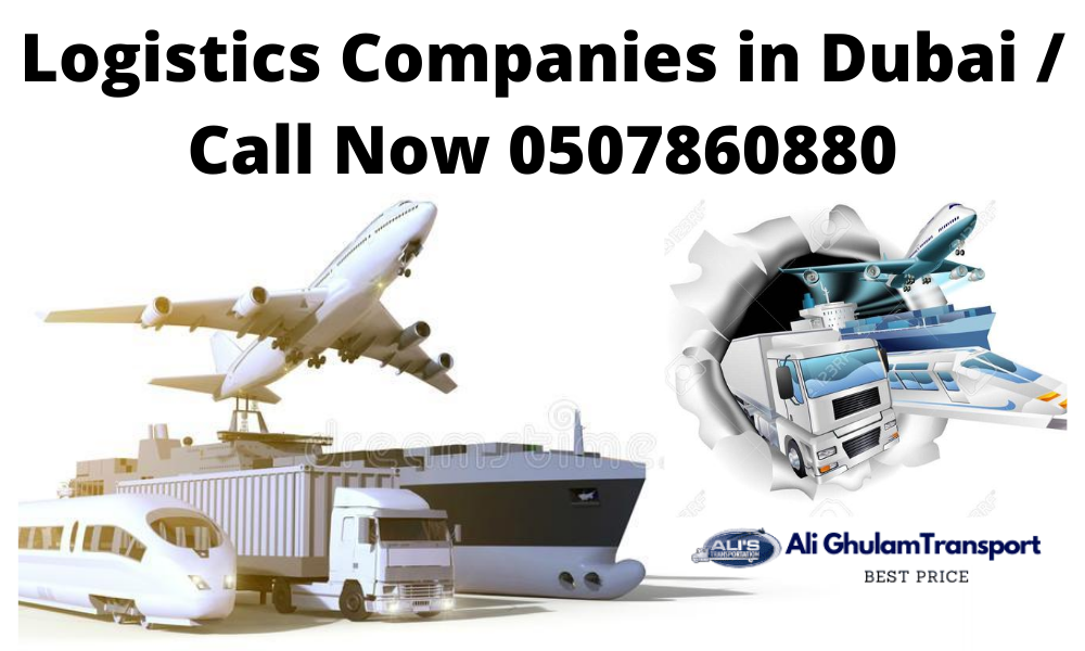 Logistics Companies in Dubai _ Call Now 0507860880